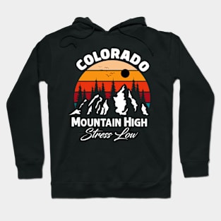 Colorado - Mountains High Stress Low - retro styled Hoodie